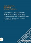 Percezione e atteggiamento delle matricole universitarie verso se stesse e il proprio futuro. Autovalutazione dell'esperienza universitaria e monitoraggio matricole libro