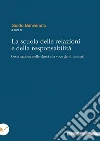 La scuola delle relazioni e della responsabilità. Osservazione nelle classi e la voce dei diplomati libro