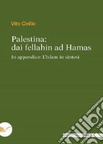 Palestina: dai fellahin ad Hamas libro