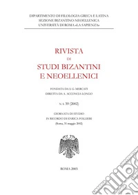 Rivista di studi bizantini e neoellenici (2002). Vol. 39 libro