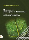 Economia e management ambientale. Teorie, metodi e strumenti in una prospettiva sostenibile libro di Conti Marcelo Enrique