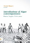 Introduzione al Niger contemporaneo. Storia, lingua e letteratura libro