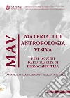 MAV 2024. Materiali di Antropologia Visiva. Per i 100 anni dalla nascita di Diego Carpitella libro