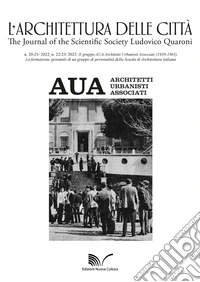 L'architettura delle città. The Journal of the Scientific Society Ludovico Quaroni (2022-2023). Vol. 20-23: Il gruppo AUA Architetti Urbanisti Associati (1958-1965) libro