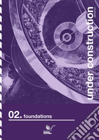 Under construction. Ediz. italiana e inglese. Vol. 2: Foundations libro