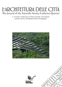 L'architettura delle città (2025). Vol. 27: Architecture in China. Heritage, environment and the practice of mediation between languages libro
