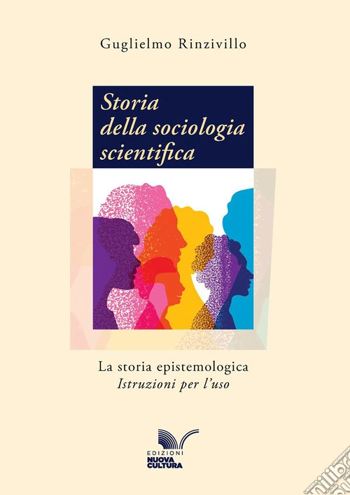 Storia della sociologia scientifica. La storia epistemologica. Istruzioni per l'uso