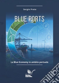Blue ports. La blue economy in ambito portuale