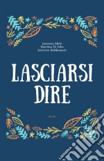 Lasciarsi dire libro