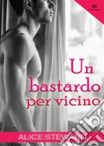 Un bastardo per vicino. Darklove libro