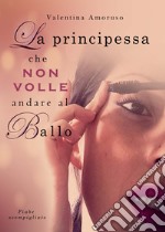 La principessa che non volle andare al ballo