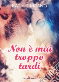 Non è mai troppo tardi