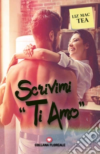 Scrivimi ti amo libro