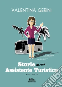 Storie di una assistente turistica libro