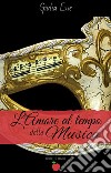 L'amore al tempo della musica libro