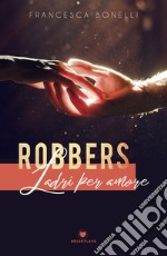 Robbers. Ladri per amore