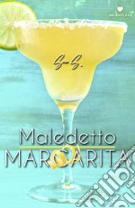 Maledetto Margarita libro