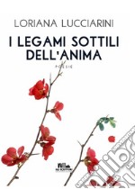 I legami sottili dell'anima libro