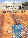 Un'altra Maddalena libro