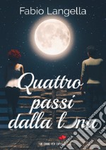 Quattro passi dalla luna