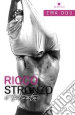 Ricco, stronzo e tatuato libro