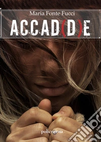 Accad(d)e