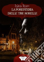 La foresteria delle tre sorelle libro