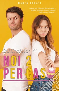 Noi 2 per caso
