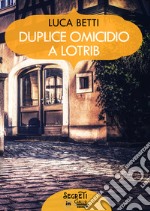 Duplice omicidio a Lotrib libro