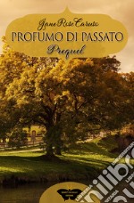 Profumo di passato. Miss Garnette Catharine Bigshop libro