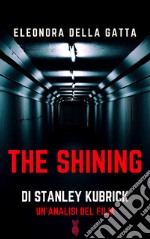 The Shining di Stanley Kubrick. Un'analisi del film