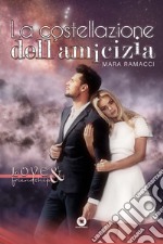 La costellazione dell'amicizia libro