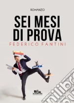 Sei mesi di prova