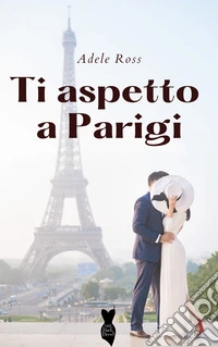 Ti aspetto a Parigi
