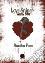 Love Sniper. I want you libro