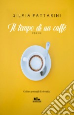 Il tempo di un caffè libro