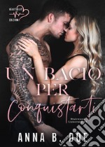 Un bacio per conquistarti. Blairwood University. Vol. 1 libro