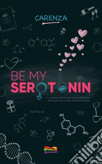 Be my serotonin