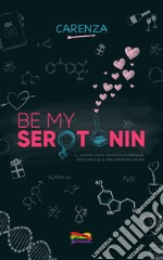 Be my serotonin libro