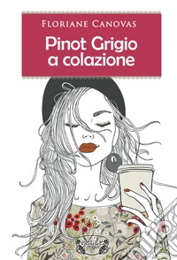 Pinot grigio a colazione libro