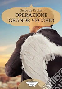 Operazione Grande Vecchio libro