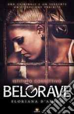 BelGrave. Istituto correttivo libro