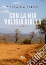 Con la mia valigia gialla libro