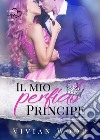 Il mio perfido principe. Denmark Royals. Vol. 1 libro di Wood Vivian