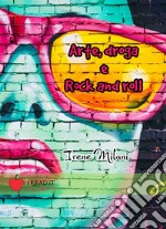Arte, droga & rock and roll libro