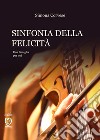 Sinfonia della felicità. Una famiglia per noi libro