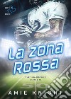 La zona rossa. The Summerville Sports. Vol. 1 libro di Knight Amie