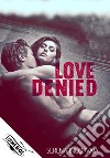 Love denied libro