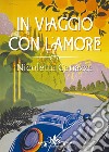 In viaggio con l'amore libro