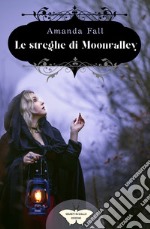 Le streghe di Moonvalley libro